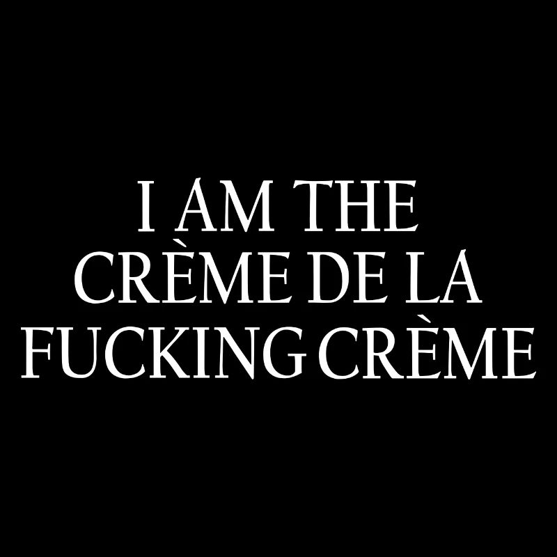 Je suis la crème de la putain de crème 2