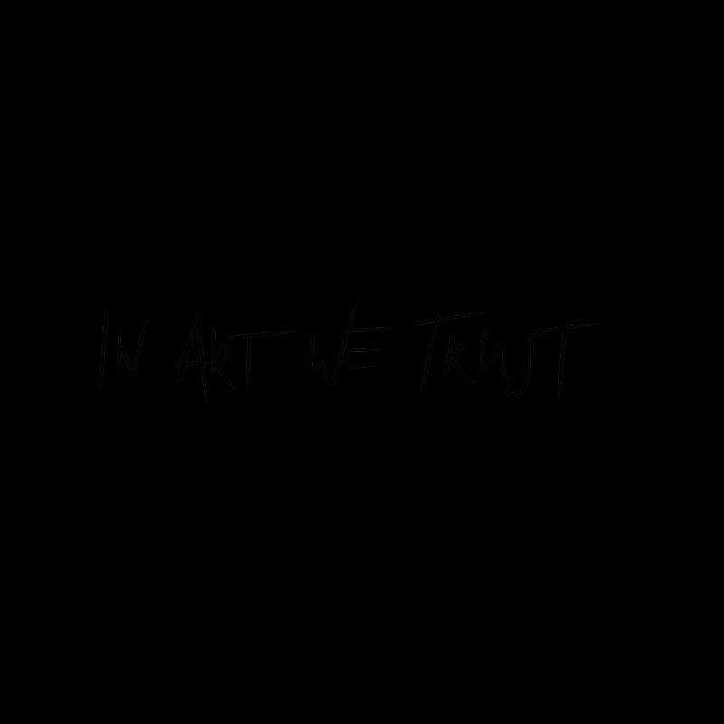 IN ART WE TRUST