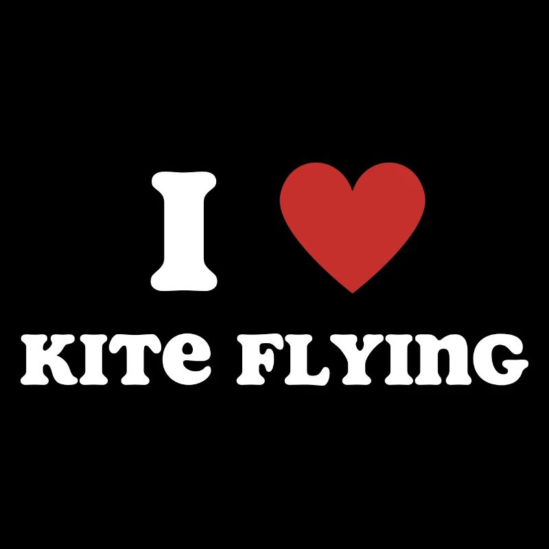 I Love Kite Flying