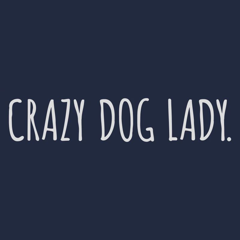 Citation de Crazy Dog Lady