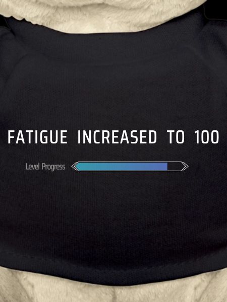 Fatigue Increased To 100