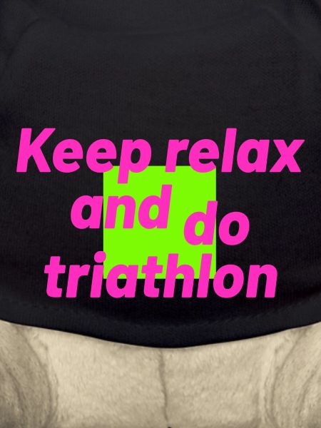 keep relax and do triathlon