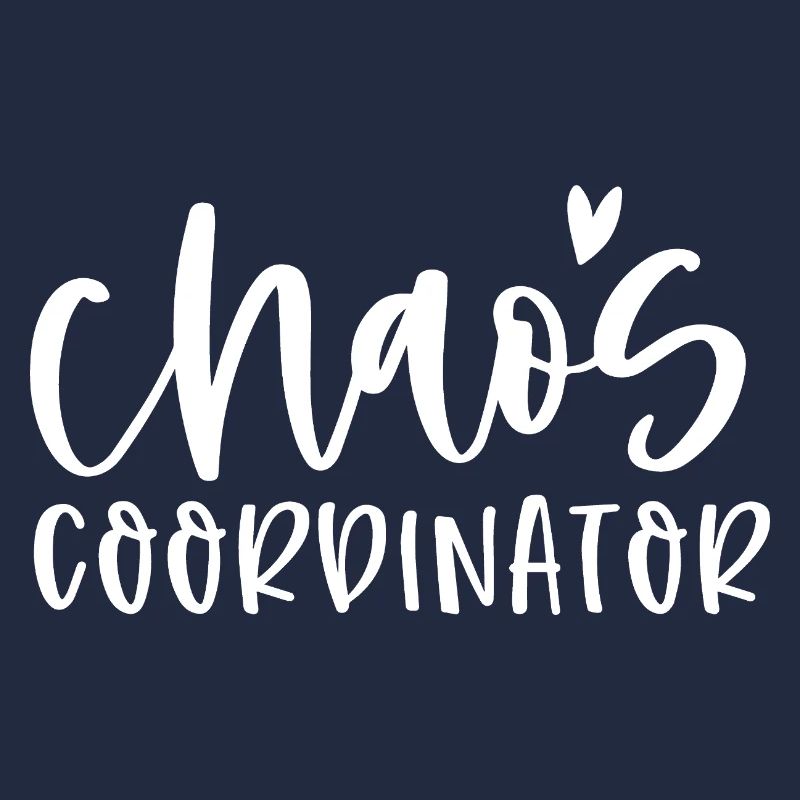 Chaos Coordinator Fun Mom Life Humor