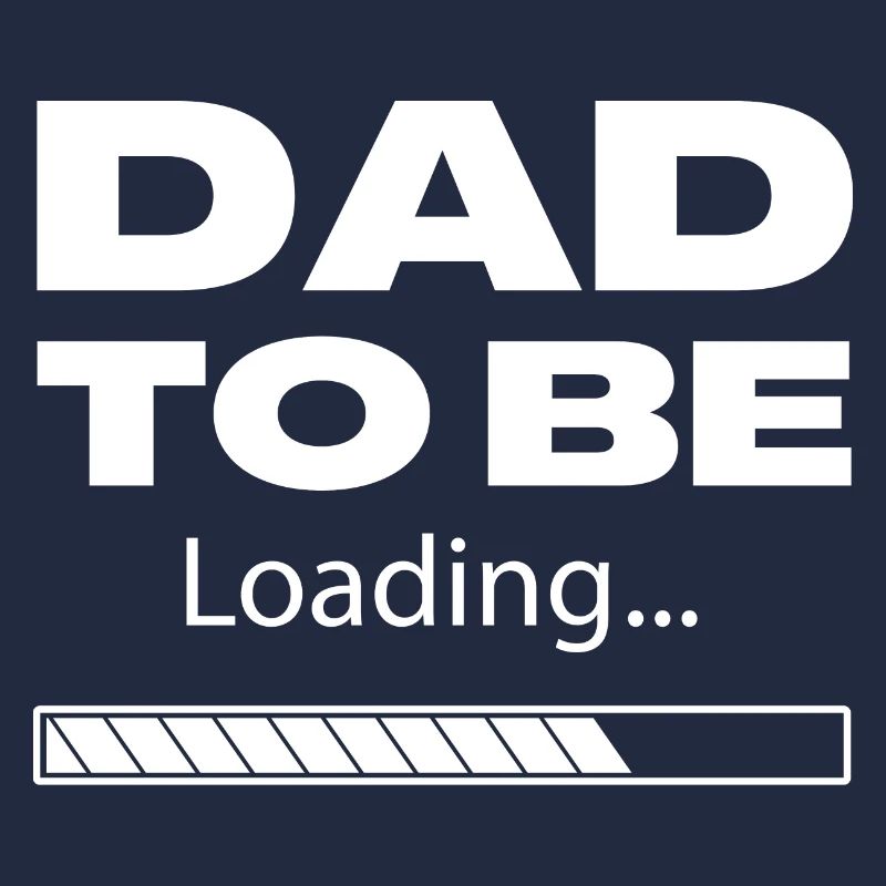 Dad To Be Loading White