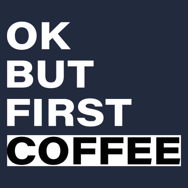 OK, aber erstmal: Kaffee - typografischer Slogan