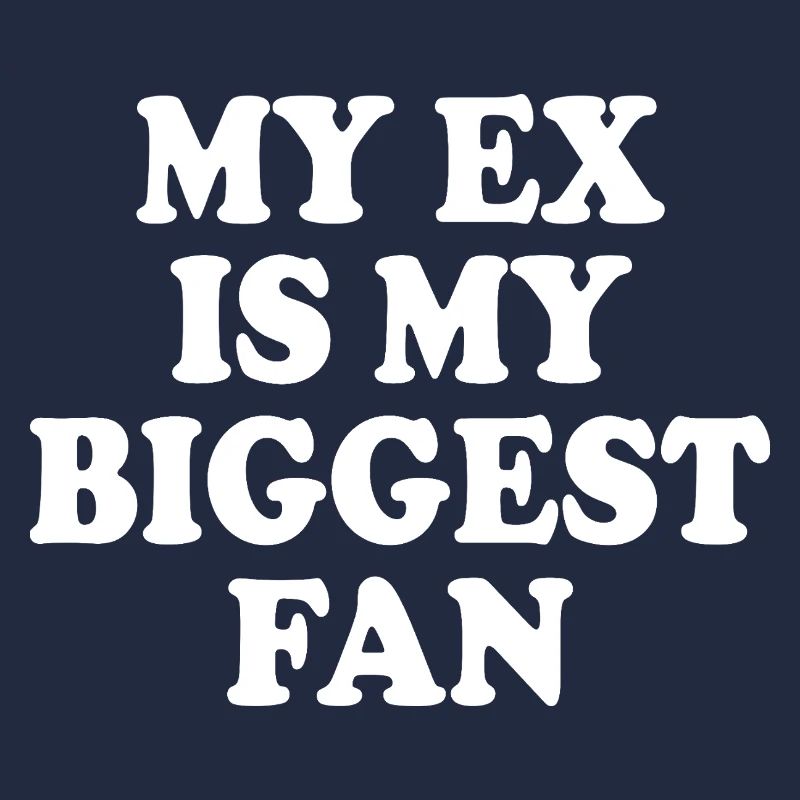 Mon ex est mon plus grand fan