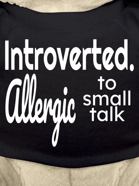 Introverted allergic to small talk