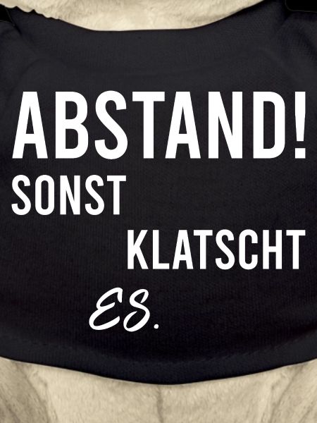Abstand sonst klatscht es