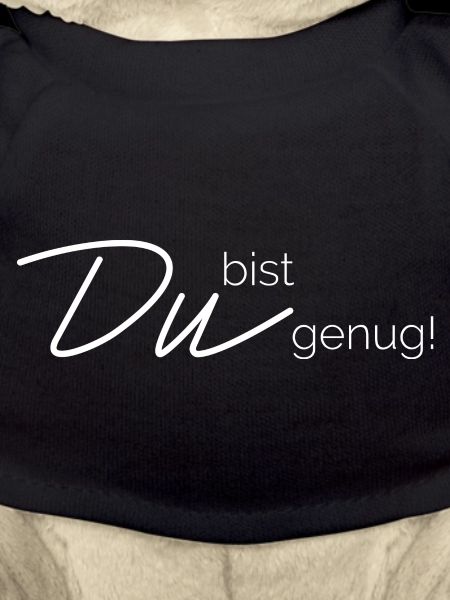 Du bist genug!
