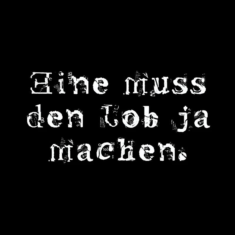 Eine muss den Job ja machen