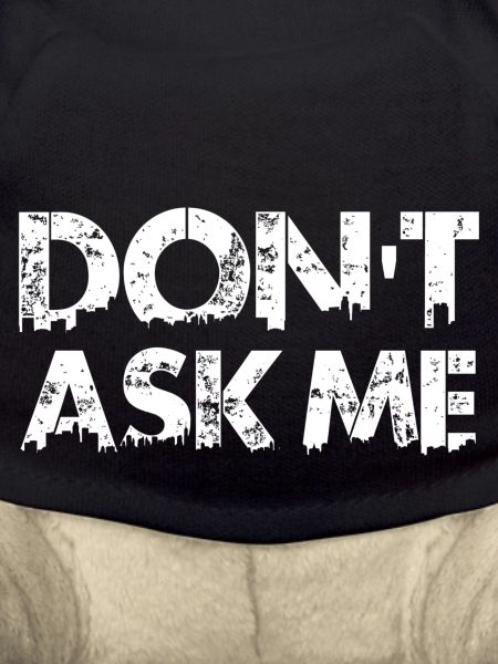 Don't Ask Me