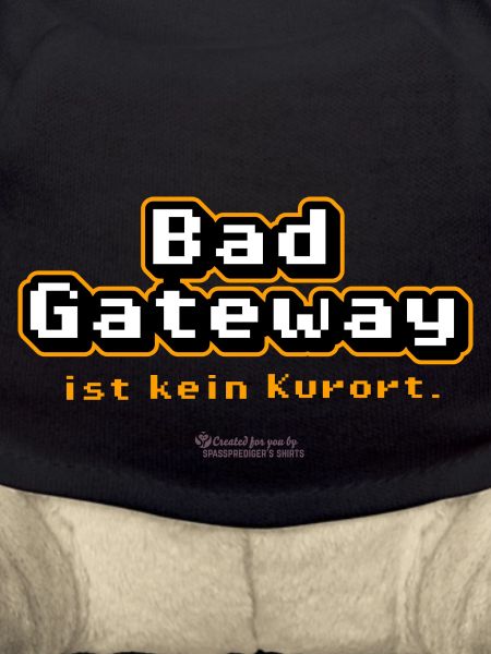 Admin Spruch Bad Gateway