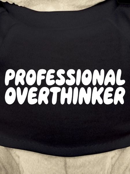 Professional Overthinker Humor Saying