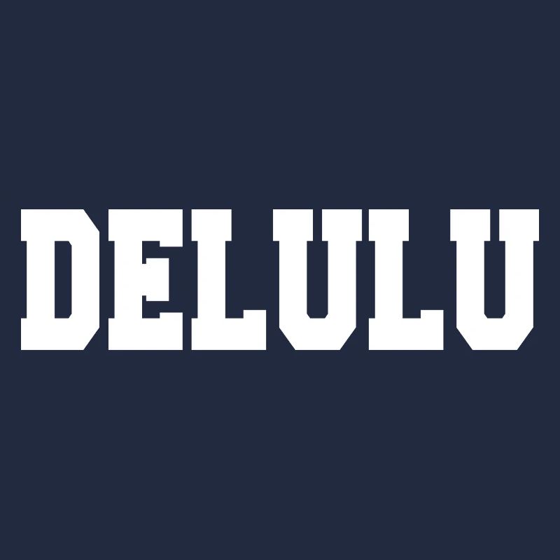 delulu