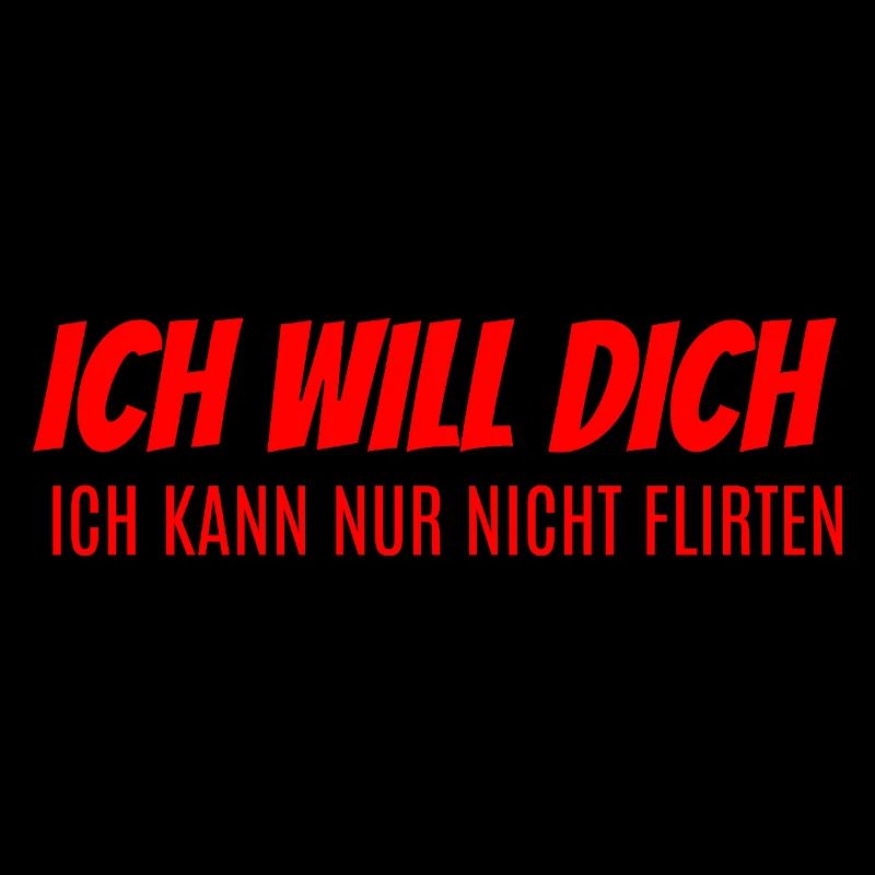 Ich will dich kann nicht flirten