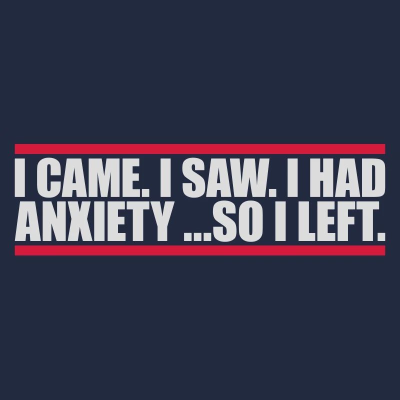 I had anxiety Spruch