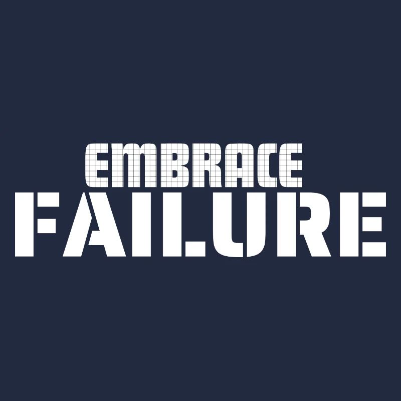 EMBRACE FAILURE