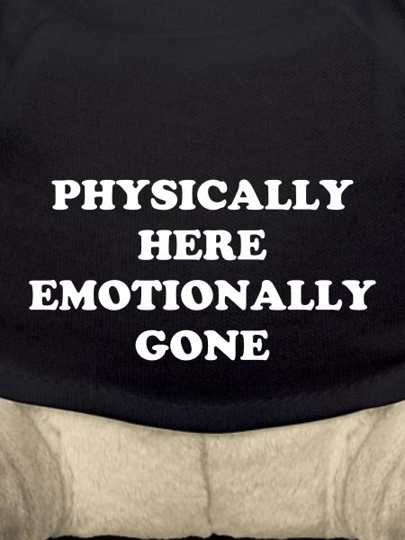 Physically Here - Emotionally Gone