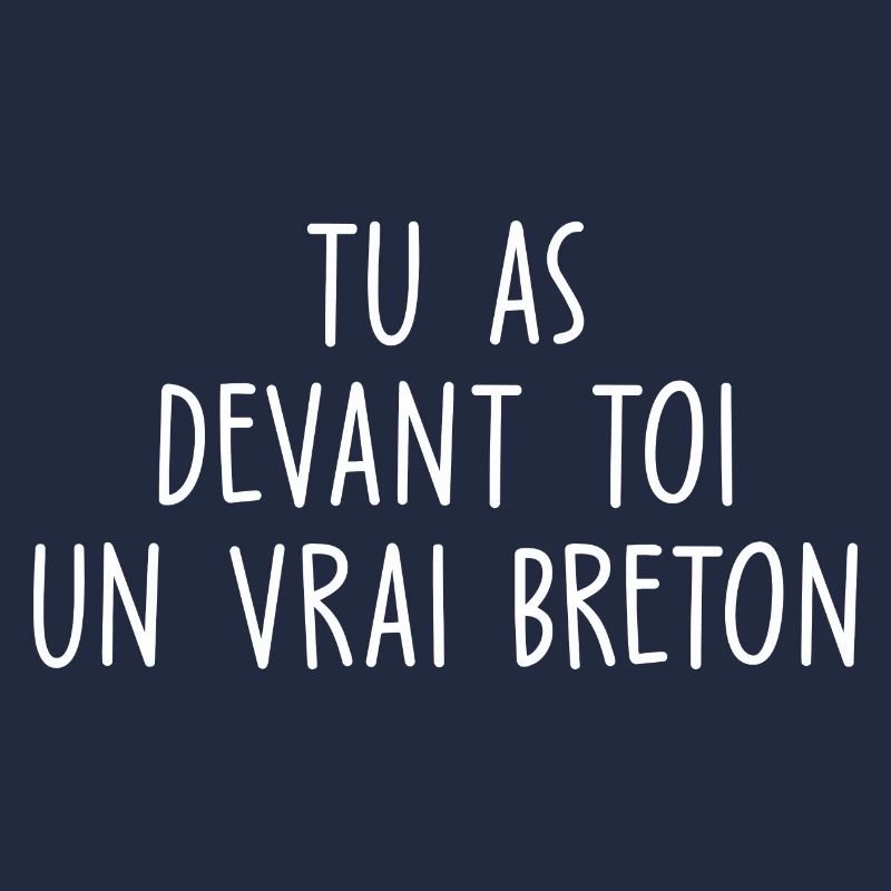 tu as devant toi un vrai breton / cadeau breton