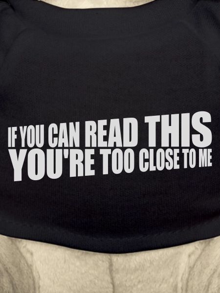 too close to me