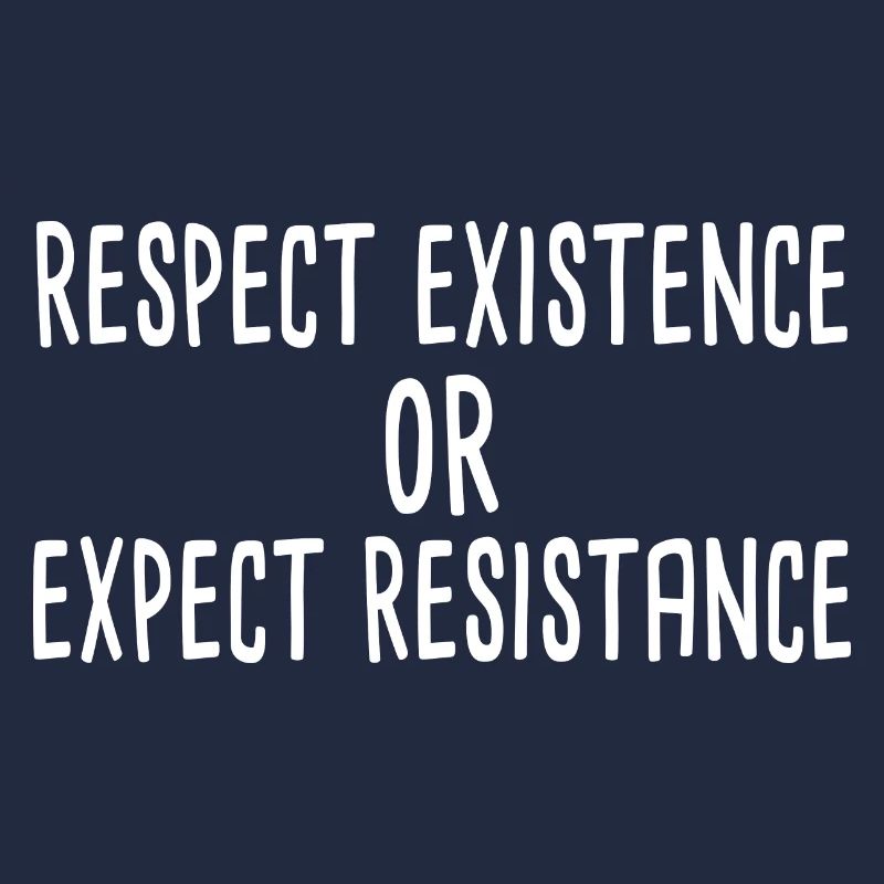 Respecter l’existence ou s’attendre à une résistance