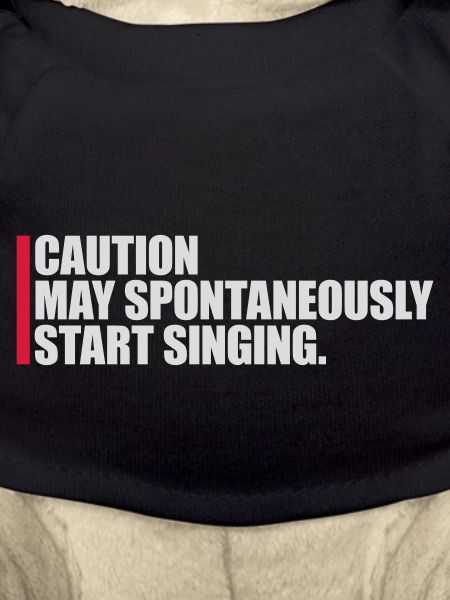 may spontaneously start singing