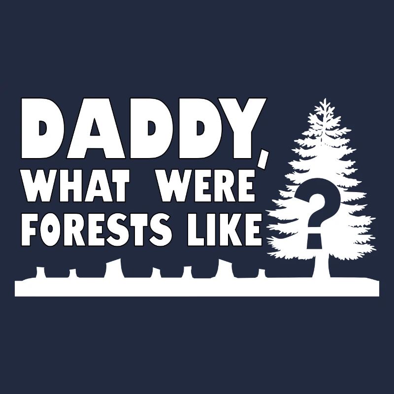 Papa, à quoi ressemblaient les forêts? Citation sur la déforestation