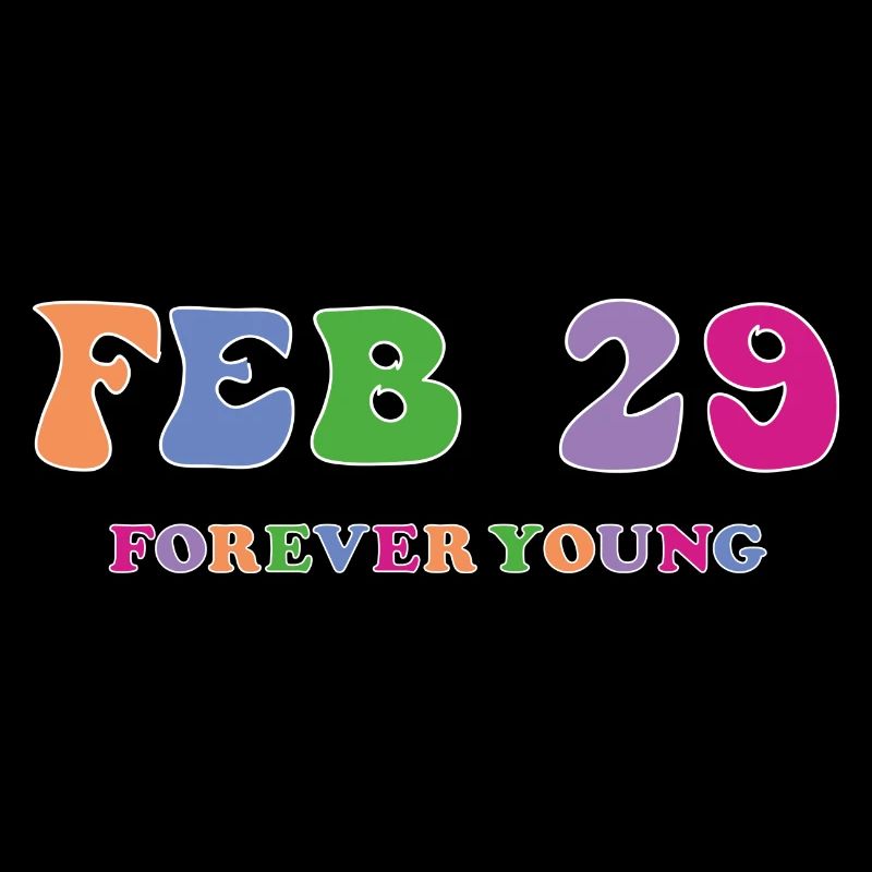 29 Februar Forever Young