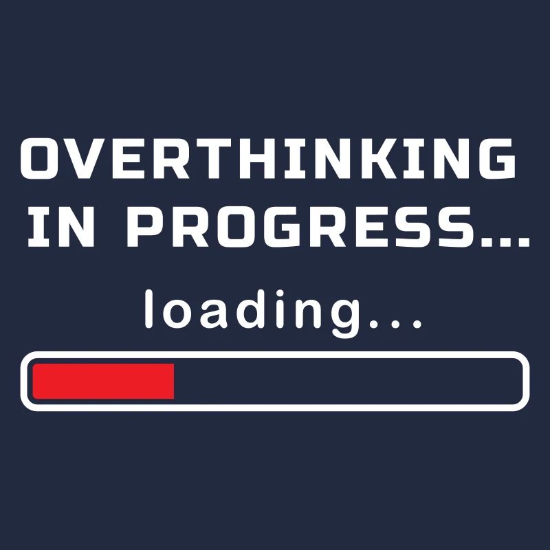 ZU VIEL NACHDENKEN IN ARBEIT LOAD...