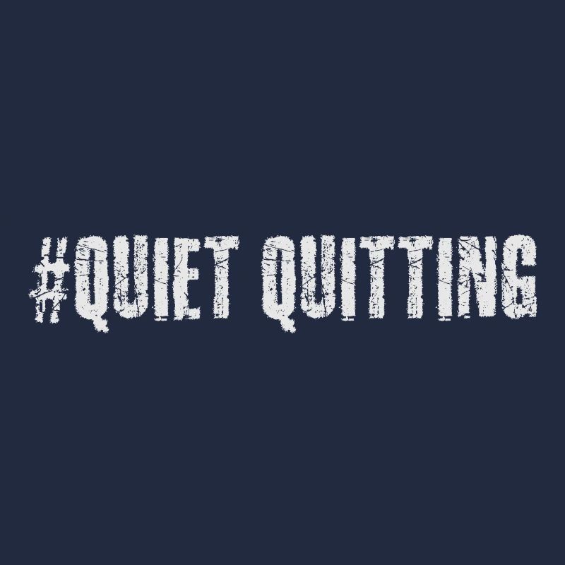 Quiet quitting