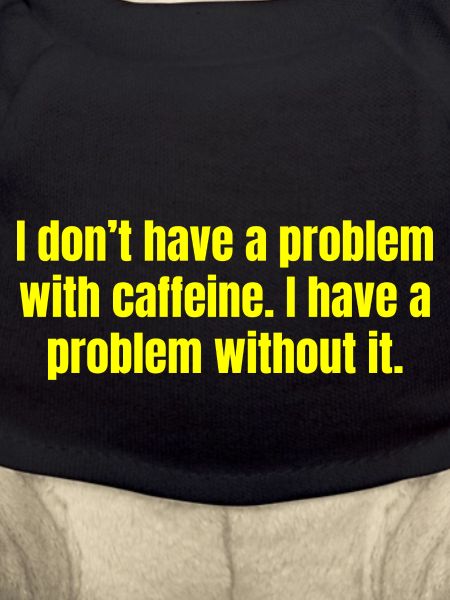 Koffeinproblem - Lustige Kaffeezitate