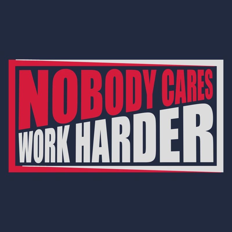 Personne ne s’en soucie de travailler plus dur