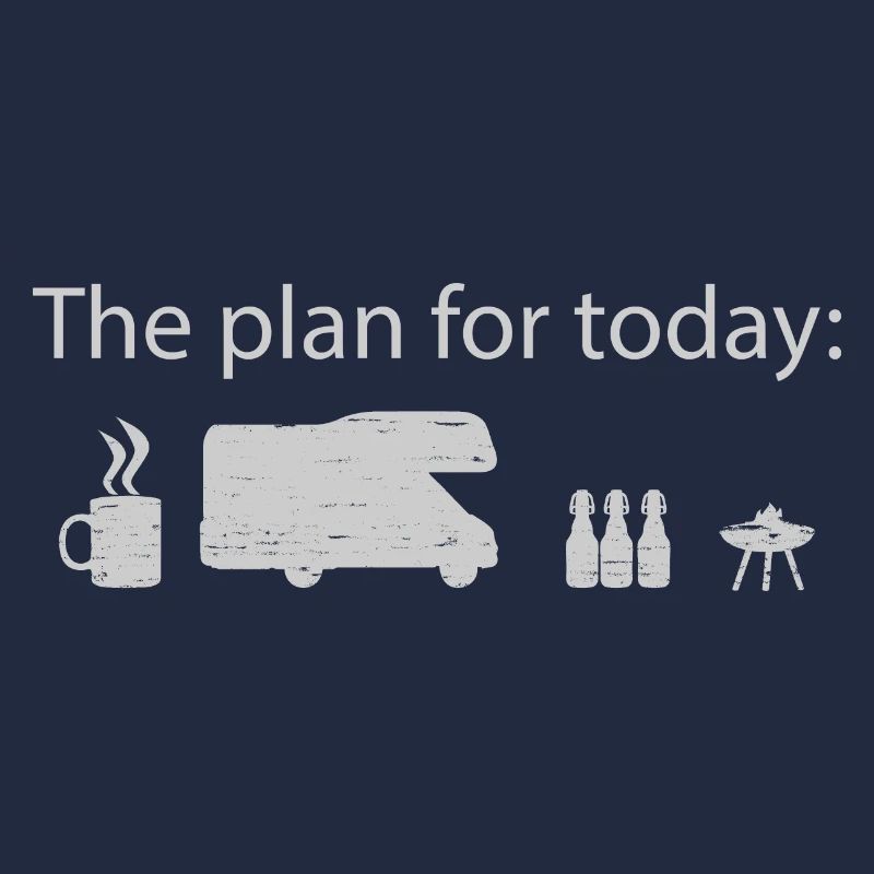 the plan for today CAMPING