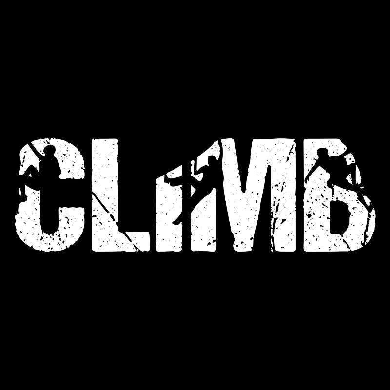 CLIMB Kletter Bergsteiger Motto