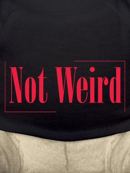Not Weird