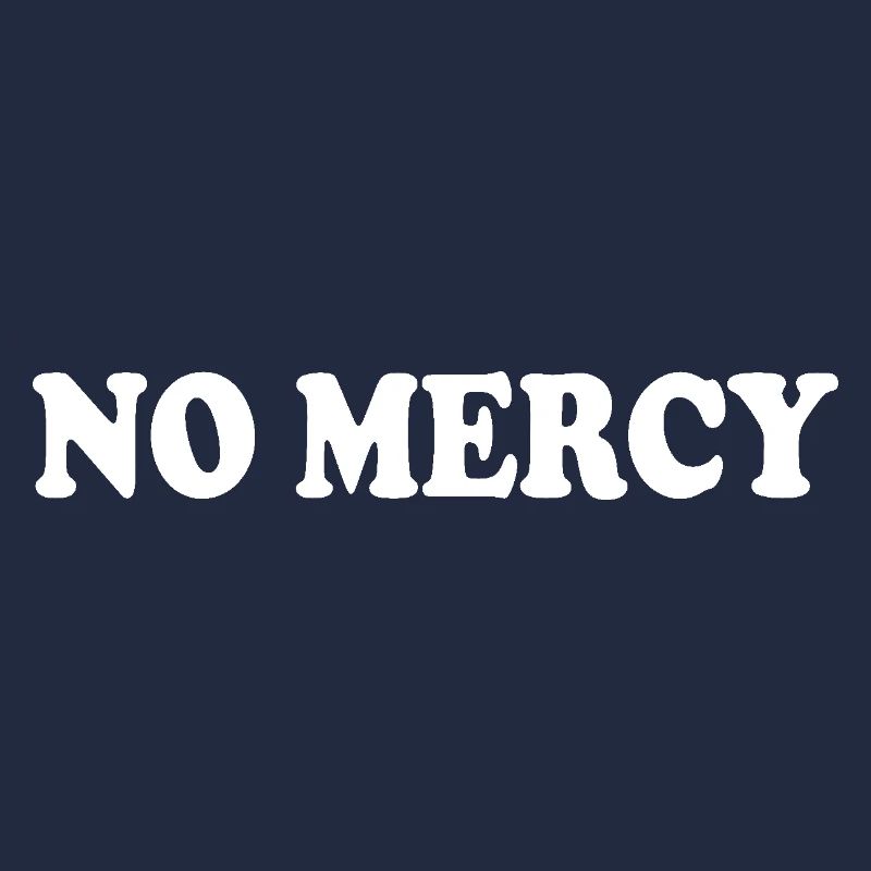 No mercy