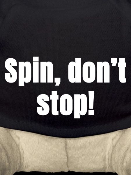 Spin do not stop!
