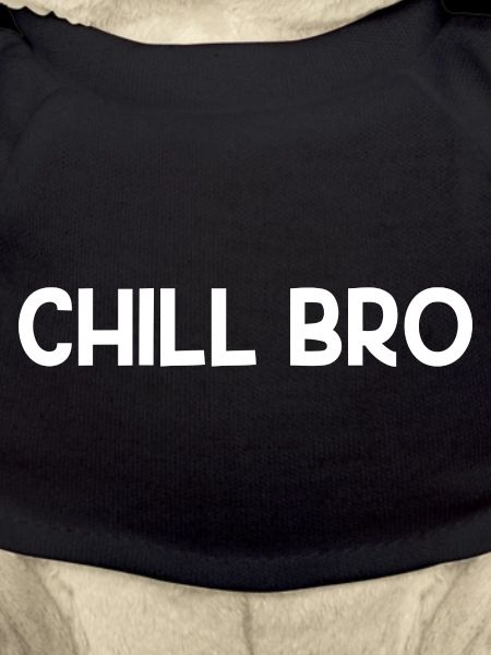 Chill Bro