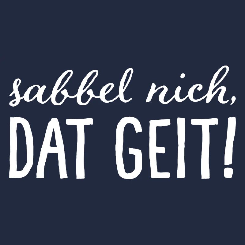 Sabbel nich, dat geit! White