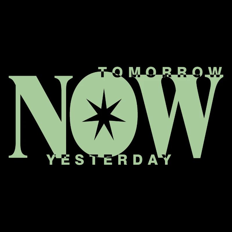 tomorrow now yesterday