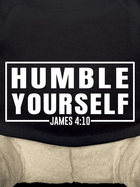 Humble Yourself
