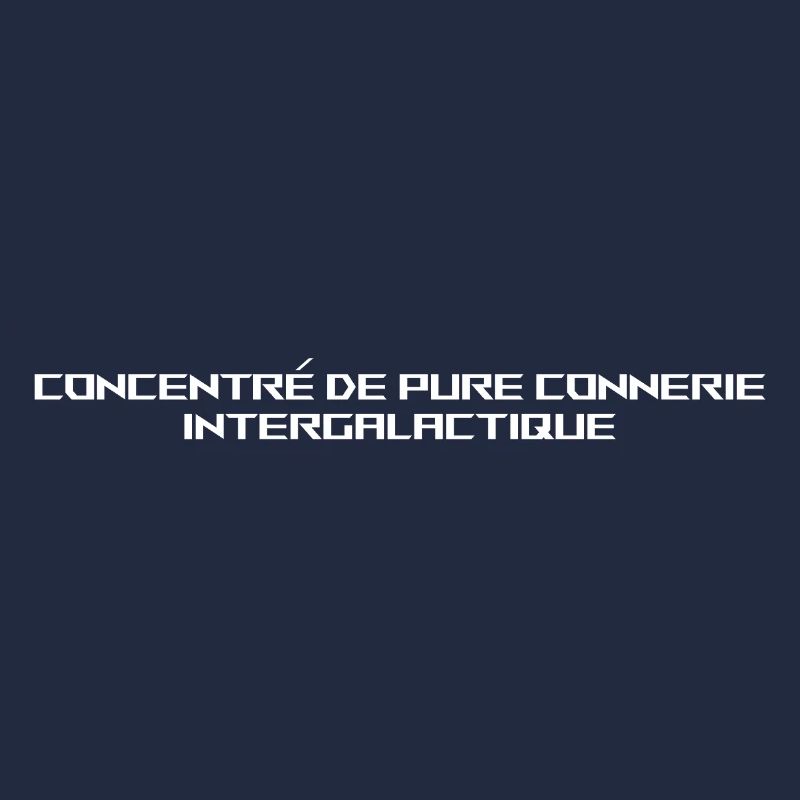 CONCENTRÉ DE PURE CONNERIE INTERGALACTIQUE