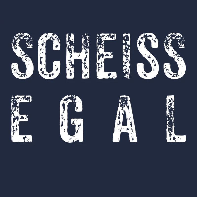 Scheiss Egal
