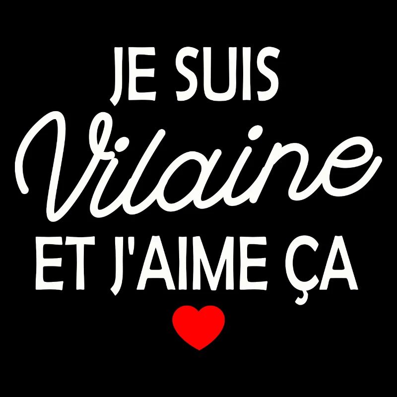 je suis vilaine et j aime ça