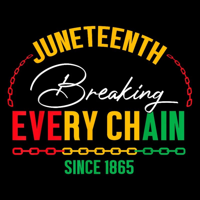 Seit 1865 jede Kette brechen Juneteenth Freedom