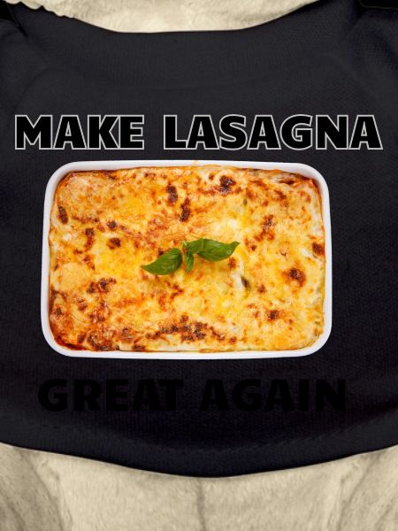 Make Lasagna Great Again