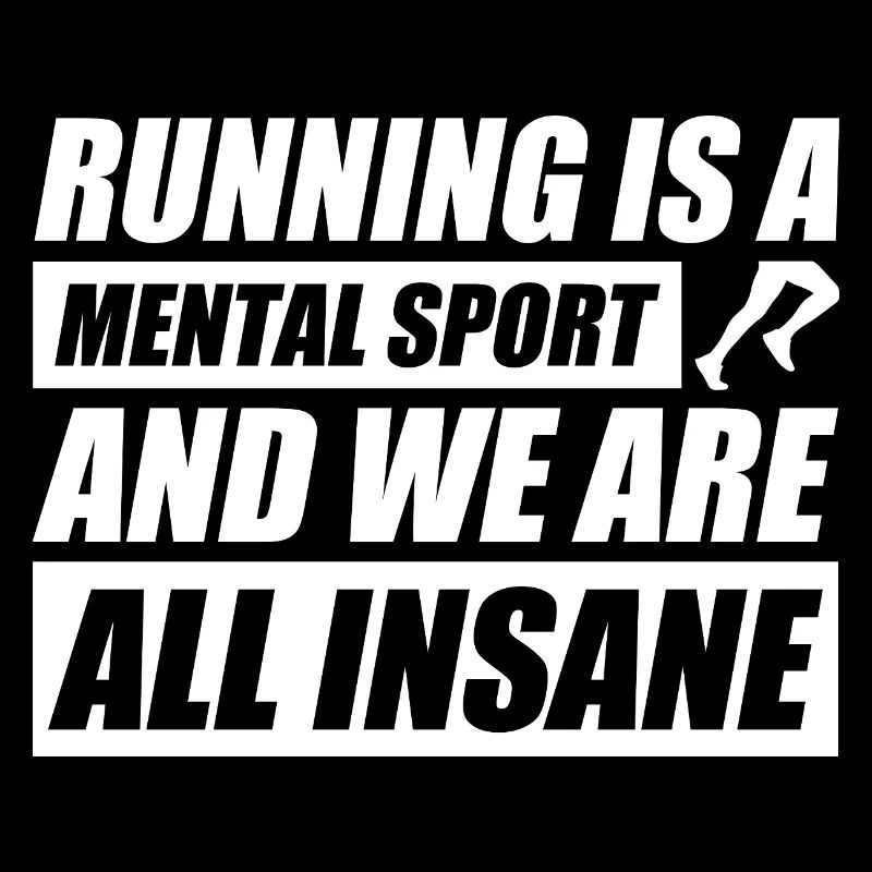 Running is a mental sport funny jogging runner