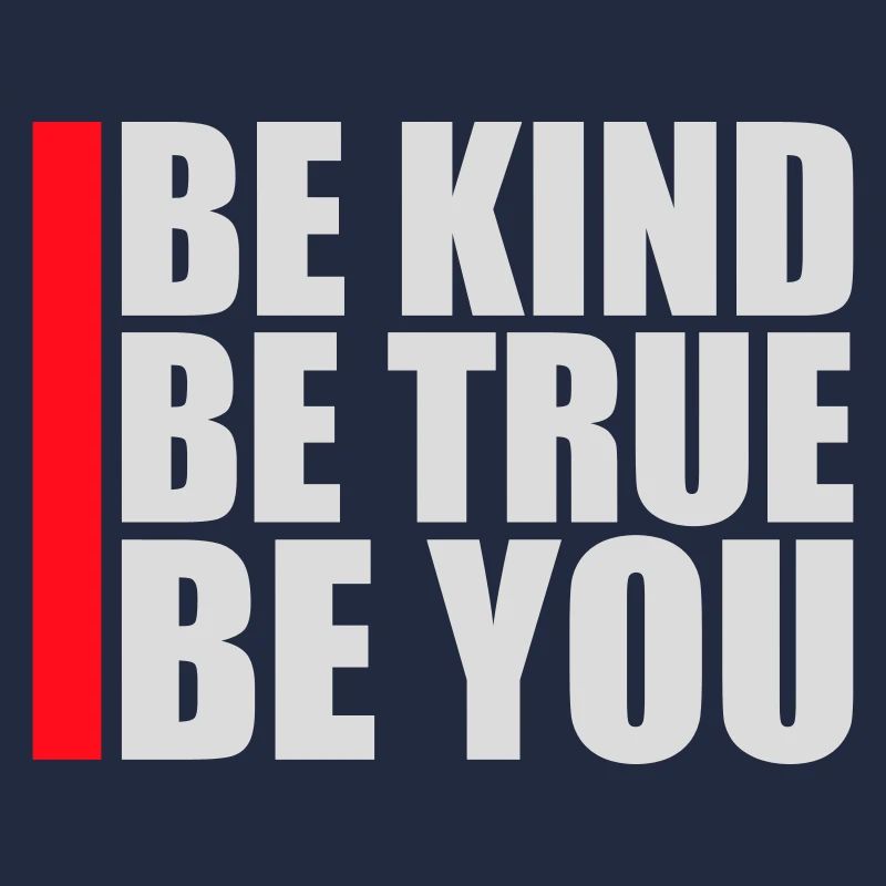 Be Kind Be True Be You Inspirational Self-Love