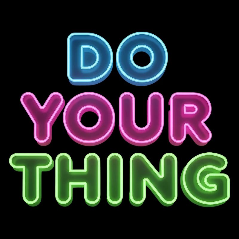 Do Your Thing Neon Lettering