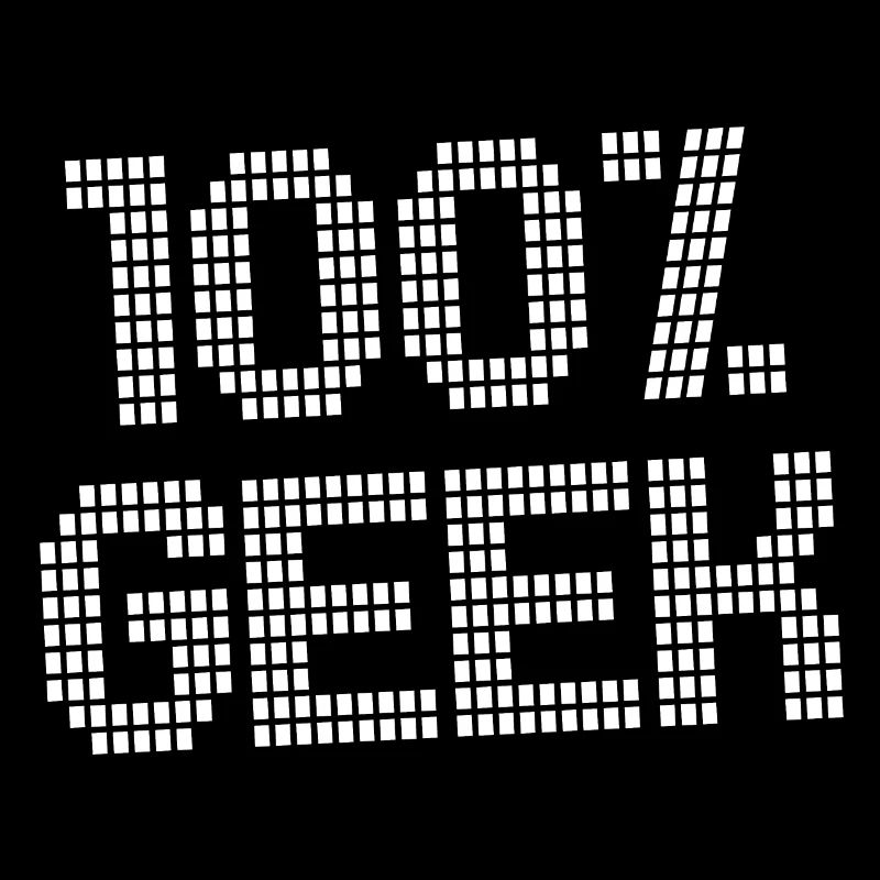 100% Geek! Hundertprozentiger Geek